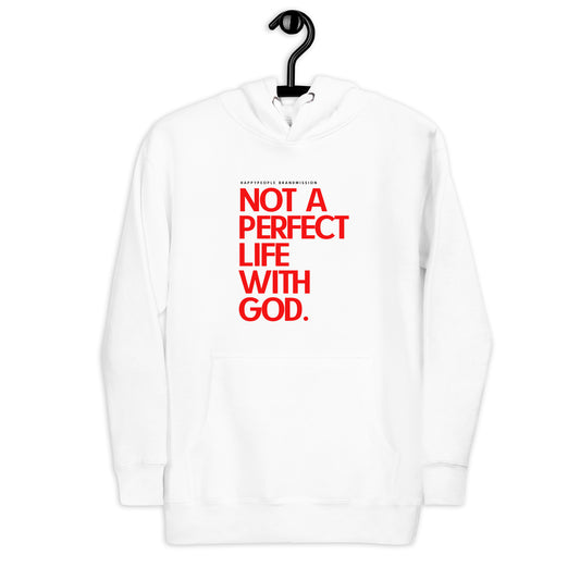 Unisex hoodie | NOT A PERFECT LIFE WITH GOD | HAPPYPEOPLE BRANDMISSION